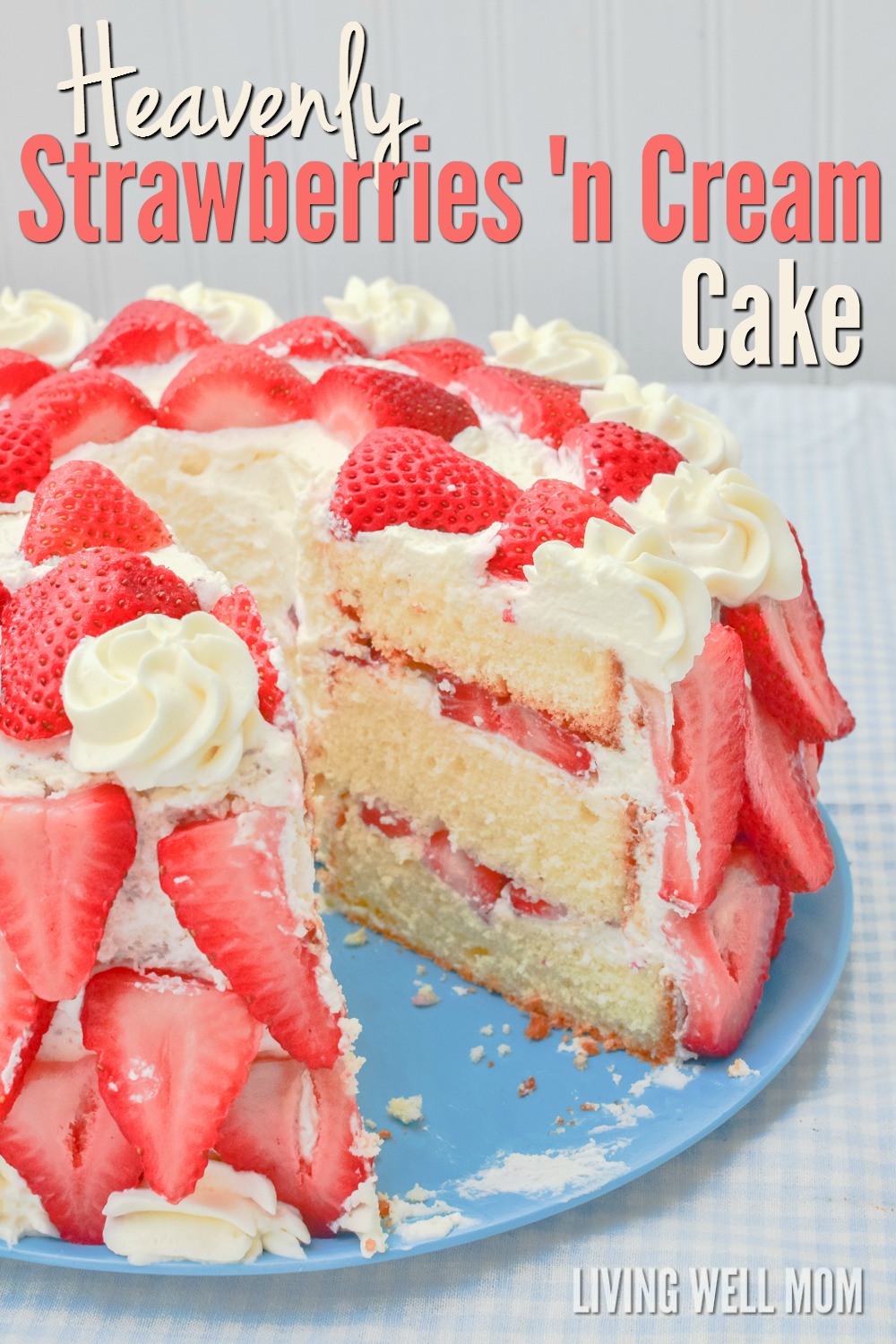 Heavenly Strawberries'n Cream Cake